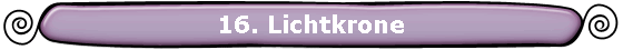 16. Lichtkrone